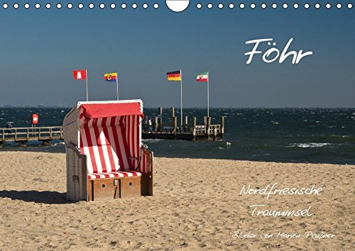 Föhr - Nordfriesische Trauminsel (Wandkalender 2018 DIN A4 quer): Impressionen von der Nordseeinsel Föhr (Monatskalender, 14 Seiten ) (CALVENDO Natur) [Kalender] [Apr 01, 2017] Peußner, Marion