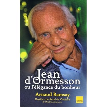 Jean D'Ormesson ou l'élégance du bonheur (Biographies)