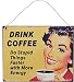 Produktbild Nicola Spring hängende Metall-Wandplakette - Drink Coffee, Do Stupid Things Faster With More Energy