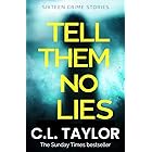 Tell Them No Lies: A gripping crime short story collection