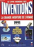 Le livre mondial des inventions. 1991. la grand aventure de l'homme.