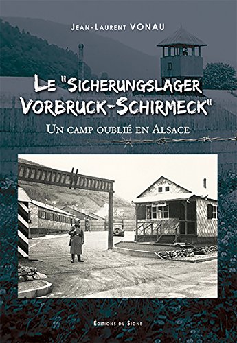 Le "Sicherungslager Vorbruck-Schirmeck"