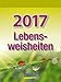 Lebensweisheiten 2017: Tages-Abreisskalender by 