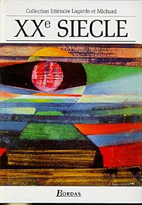 Brand: BordasSejer XXe siècle : Les Grands Auteurs français - Anthologie et Histoire littéraire