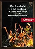 Das Fetenbuch für Alt und Jung: 100 Lieder und Hits zum Mitsingen, leicht arrangiert für Gesang und Gitarre. Gesang und Gitarre. Liederbuch. (Liederbücher für Alt und Jung) by 