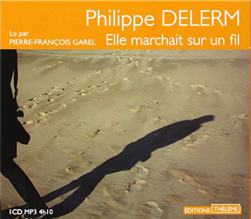 couverture de : Elle marchait sur un fil lu par Pierre-Francois Garel : 1...