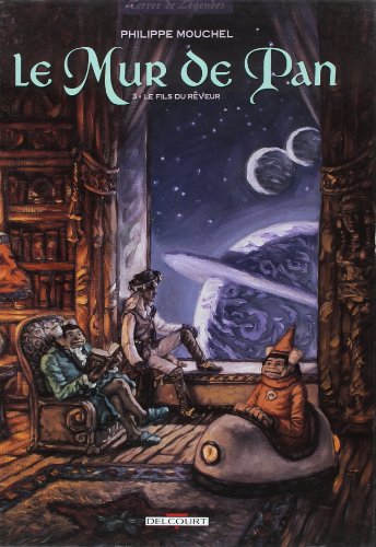 Télécharger Le Mur de Pan, Tome 3 : Le Fils du rêveur Francais PDF