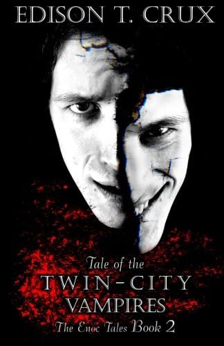 Tale of the Twin-City Vampires: Volume 2 (The Enoc Tales)