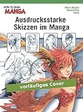 Image de How To Draw Manga: Ausdrucksstarke Skizzen im Manga