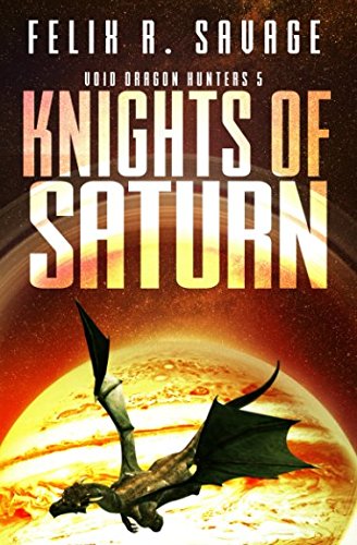 Preisvergleich Produktbild Knights of Saturn (Void Dragon Hunters, Band 5)