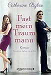 Fast mein Traummann (Not Quite Serie, Band 5)
