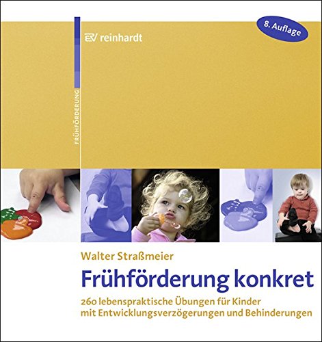 Download Frühförderung konkret: 260 lebenspraktische Übungen für Kinder mit Entwicklungsverzögerungen und Behinderungen Download Frühförderung konkret: 260 lebenspraktische Übungen für Kinder mit Entwicklungsverzögerungen und Behinderungen