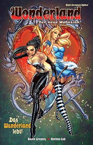 Wonderland - Der neue Wahnsinn: Bd. 1: Das Wunderland lebt