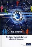 Image de Media Revolution in Europe: Ahead of the Curve