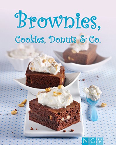 Download Brownies, Cookies, Donuts & Co.: Naschen auf Amerikanisch (Die schönsten Backrezepte) Download Brownies, Cookies, Donuts & Co.: Naschen auf Amerikanisch (Die schönsten Backrezepte)
