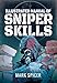 Illustrated Manual of Sniper Skills by Mark Spicer
