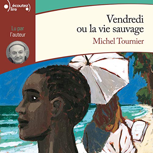 Vendredi ou la vie sauvage Vendredi ou la vie sauvage