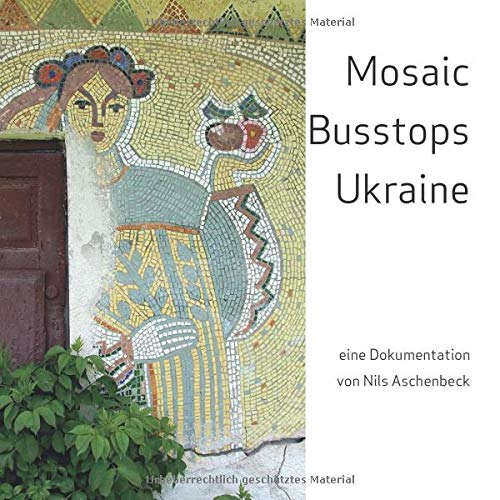 Mosaic Busstops Ukraine