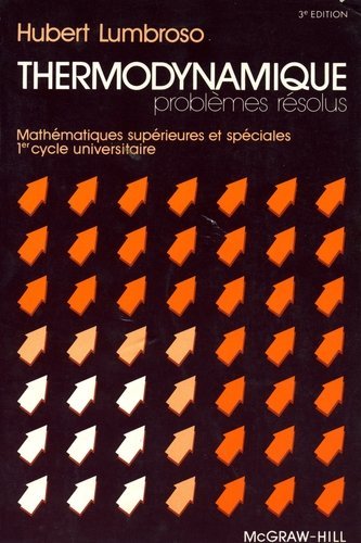 Download Problèmes résolus de thermodynamique / physique de la matière / mathématiques supérieures et spéciales Download Problèmes résolus de thermodynamique / physique de la matière / mathématiques supérieures et spéciales