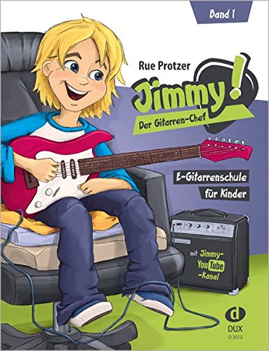 Download Jimmy! Der Gitarren-Chef Band 1: E-Gitarrenschule für Kinder Download Jimmy! Der Gitarren-Chef Band 1: E-Gitarrenschule für Kinder