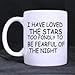 Produktbild lilihome Birthday Gifts Humor Saying I have Loved The Stars Too Fondly to BE Fearful of The Night 100% Ceramic 11-Ounce White Mug Cup