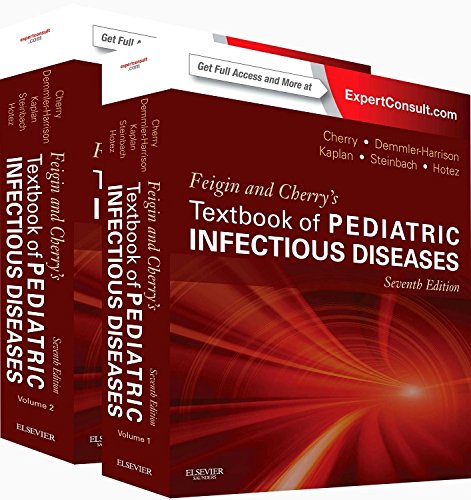 Feigin and Cherry's Textbook of Pediatric Infectious Diseases: Expert Consult - Online and Print, 2-Volume Set