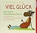 Viel Glück: Das kleine Überlebenshörbuch. Soforthilfe bei Schwarzsehen, Selbstzweifeln, Pech und Pannen by Dr. med. Claudia Croos-Müller, Melanie Manstein