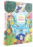 Image de Vegan Spanien: sinnlich spanisch kochen (Tapas, Paella, Tortillas, und vieles mehr)
