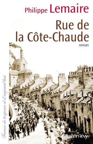 couverture de : Rue de la C&ocirc;te-Chaude