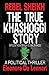 The True Story of Riad Khashoggi - Rebel Sheikh: Based on the Memoirs of Riad Khashoggi, brother of Jamal Khashoggi by