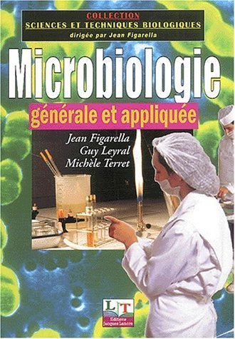 Microbiologie générale et appliquée, BEP carrières sanitaires et sociales, bioservices by Guy Leyral (2001-06-18) gratuit Microbiologie générale et appliquée, BEP carrières sanitaires et sociales, bioservices by Guy Leyral (2001-06-18) gratuit