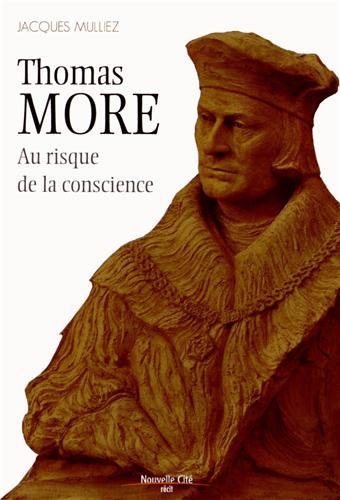 Download Thomas More (1478-1535) : Au risque de la conscience Download Thomas More (1478-1535) : Au risque de la conscience