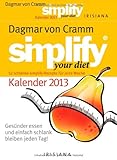 Image de Simplify your diet Kalender 2013: Gesünder essen und einfach schlank bleiben jeden Tag!