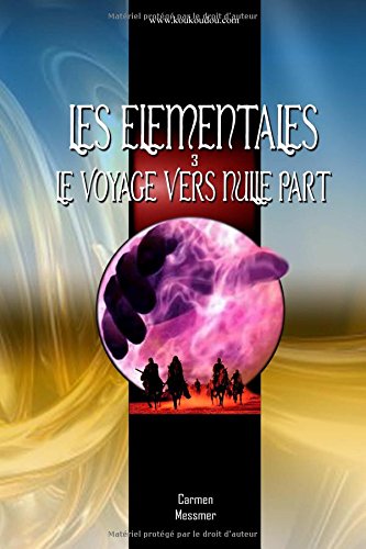 Preisvergleich Produktbild Les Elémentales - Le voyage vers nulle part