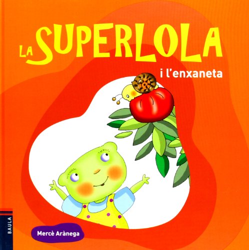 La Superlola i l'enxaneta: 6