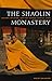 Produktbild The Shaolin Monastery: History, Religion, and the Chinese Martial Arts