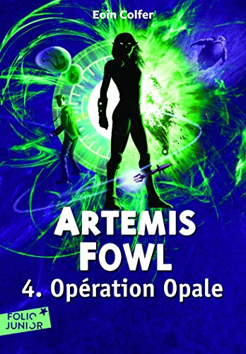 Artemis Fowl, 4 : Opération Opale Artemis Fowl, 4 : Opération Opale