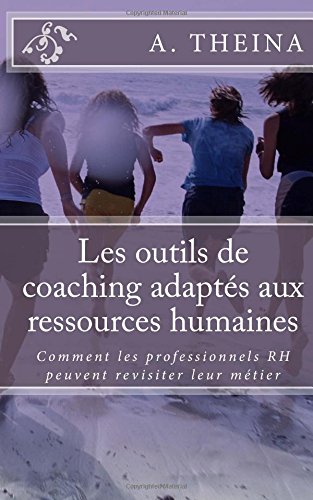 Les outils de coaching adaptés aux ressources humaines: Comment les professionnels RH peuvent revisiter leur métier ?