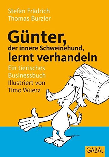 Download Günter, der innere Schweinehund, lernt verhandeln: Ein tierisches Businessbuch Download Günter, der innere Schweinehund, lernt verhandeln: Ein tierisches Businessbuch