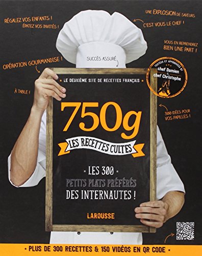 750 g - Les recettes cultes francais 750 g - Les recettes cultes francais