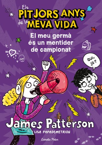 El Meu Germà És Un Mentider De Campionat (Biblioteca James Patterson)