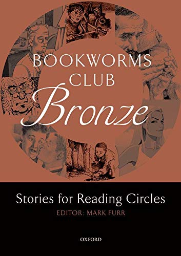 Oxford Bookworms Club Stories for Reading Circles Bronze (Stages 1 and 2): 400 Headwords