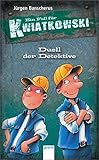 Duell der Detektive: Ein Fall für Kwiatkowski by 
