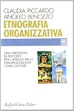 Etnografia organizzativa. Una proposta di metodo per l'analisi delle organizzazioni come culture