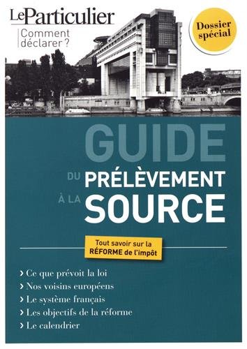 Guide du prélèvement à la source: Tout savoir sur la réforme de l'impôt en ligne Guide du prélèvement à la source: Tout savoir sur la réforme de l'impôt en ligne