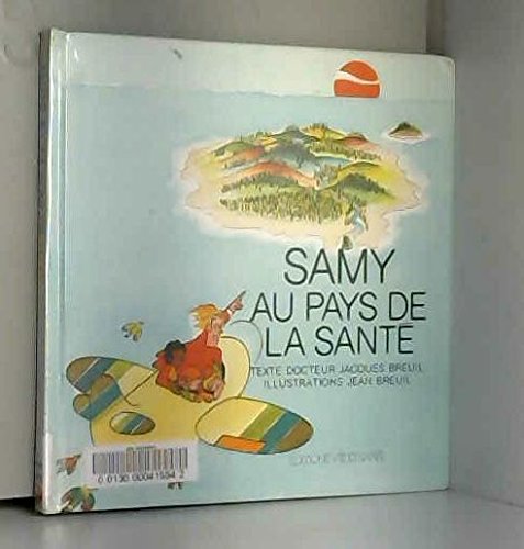 couverture de : SAMY AU PAYS DE LA SANTE