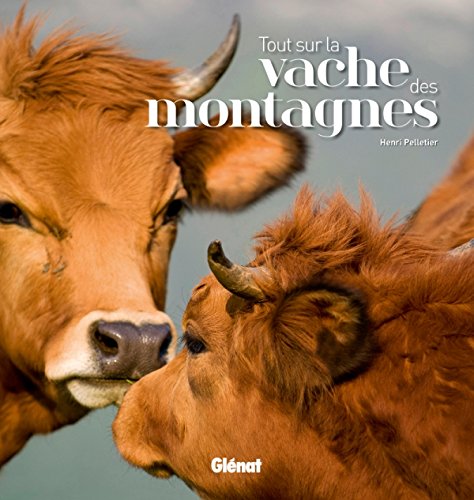 Download Tout sur la vache des montagnes Download Tout sur la vache des montagnes