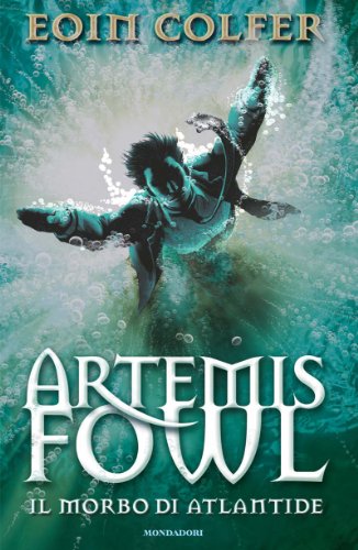 Download Artemis Fowl: Il morbo di Atlantide (I Grandi) Download Artemis Fowl: Il morbo di Atlantide (I Grandi)
