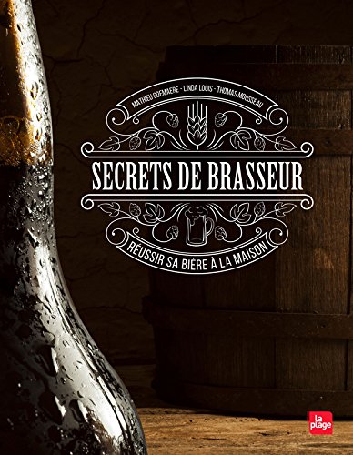 Download Secrets de brasseur - Réussir sa bière maison Download Secrets de brasseur - Réussir sa bière maison