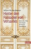 Image de Hinter den Fassaden von Versailles: Mätressen, Flöhe und Intrigen am Hof des Sonnenkönigs